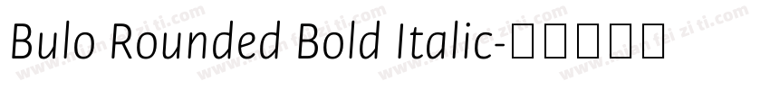 Bulo Rounded Bold Italic字体转换